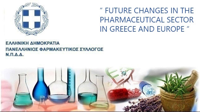 “ FUTURE CHANGES IN THE PHARMACEUTICAL SECTOR IN GREECE AND EUROPE...