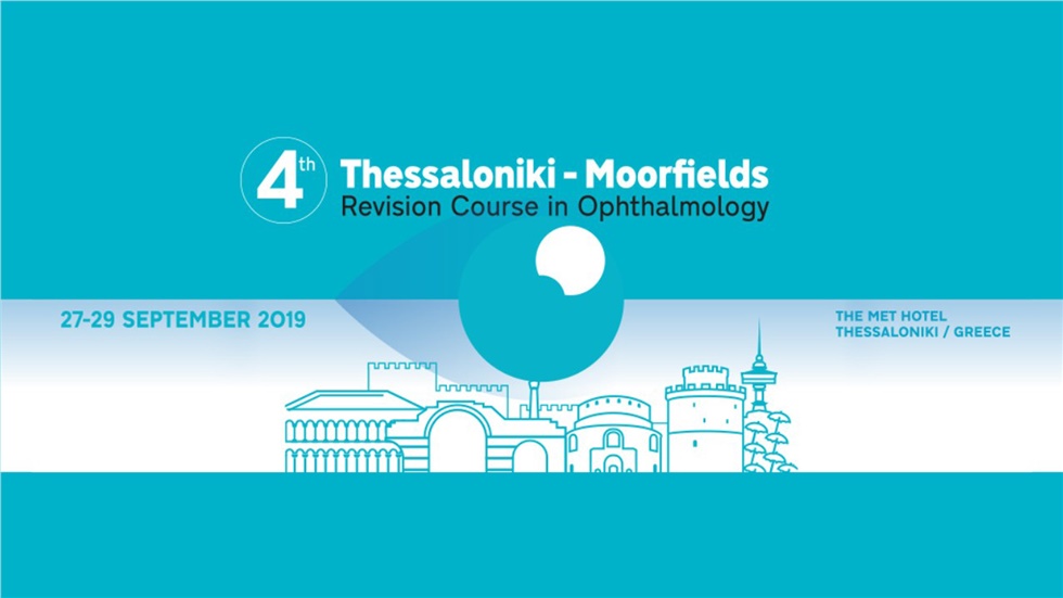 4th Thessaloniki - Moorfields Revision Course in Ophthalmology