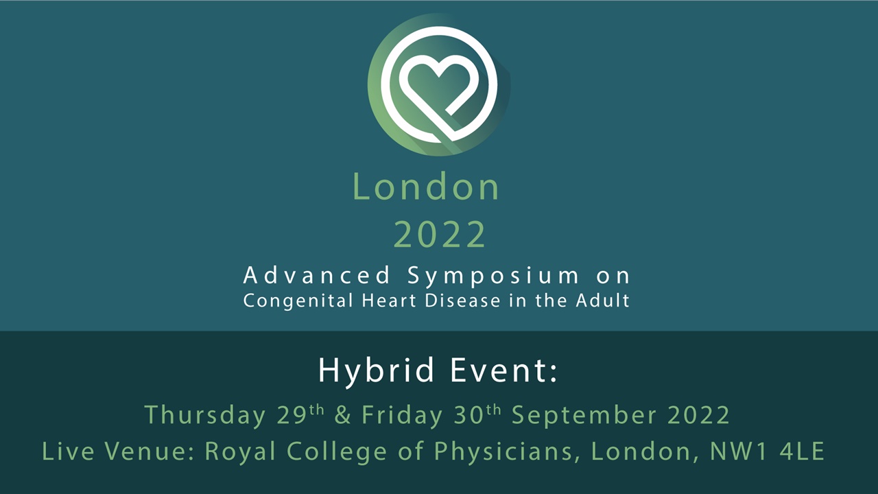 London ACHD 2022 | 13th Advanced Symposium on Congenital Heart...