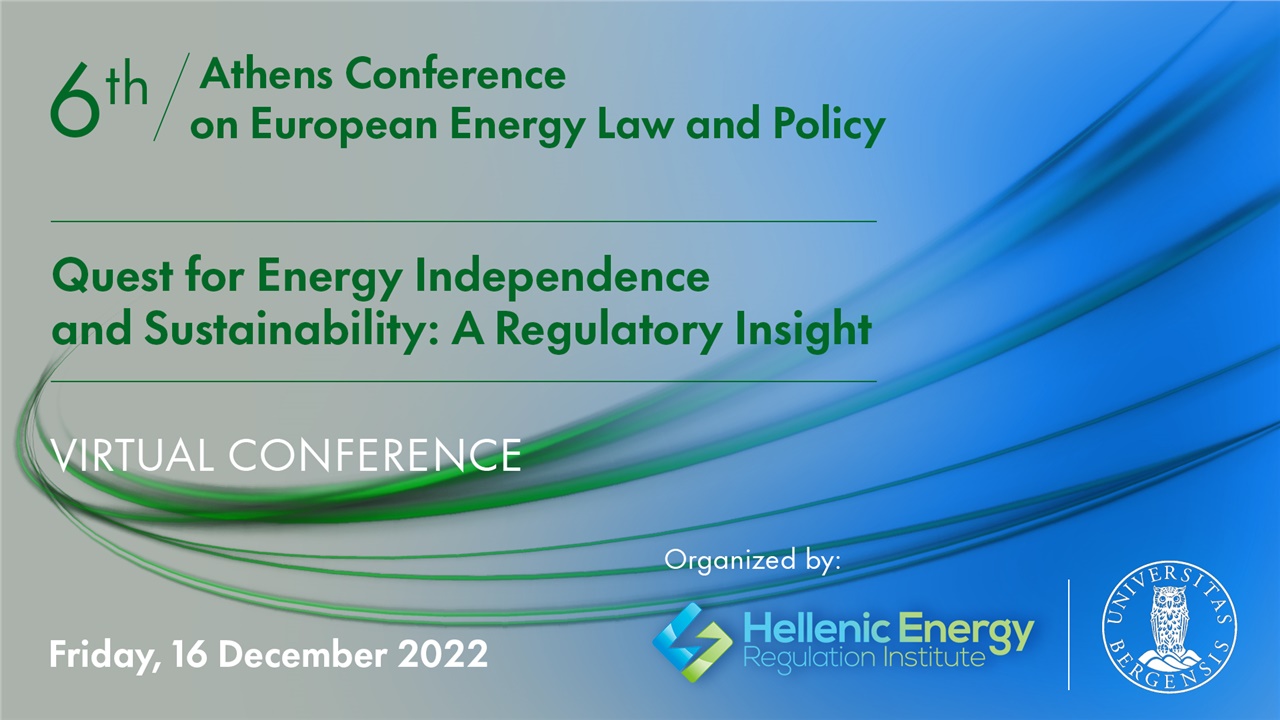 Congresses | 6th Athens Conference on EU Energy Law and Policy | Quest for Energy Independence and Sustainability: A Regulatory Insight