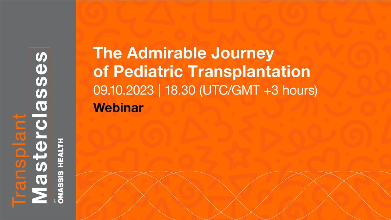 Transplant Masterclasses  The Admirable Journey of Pediatric...