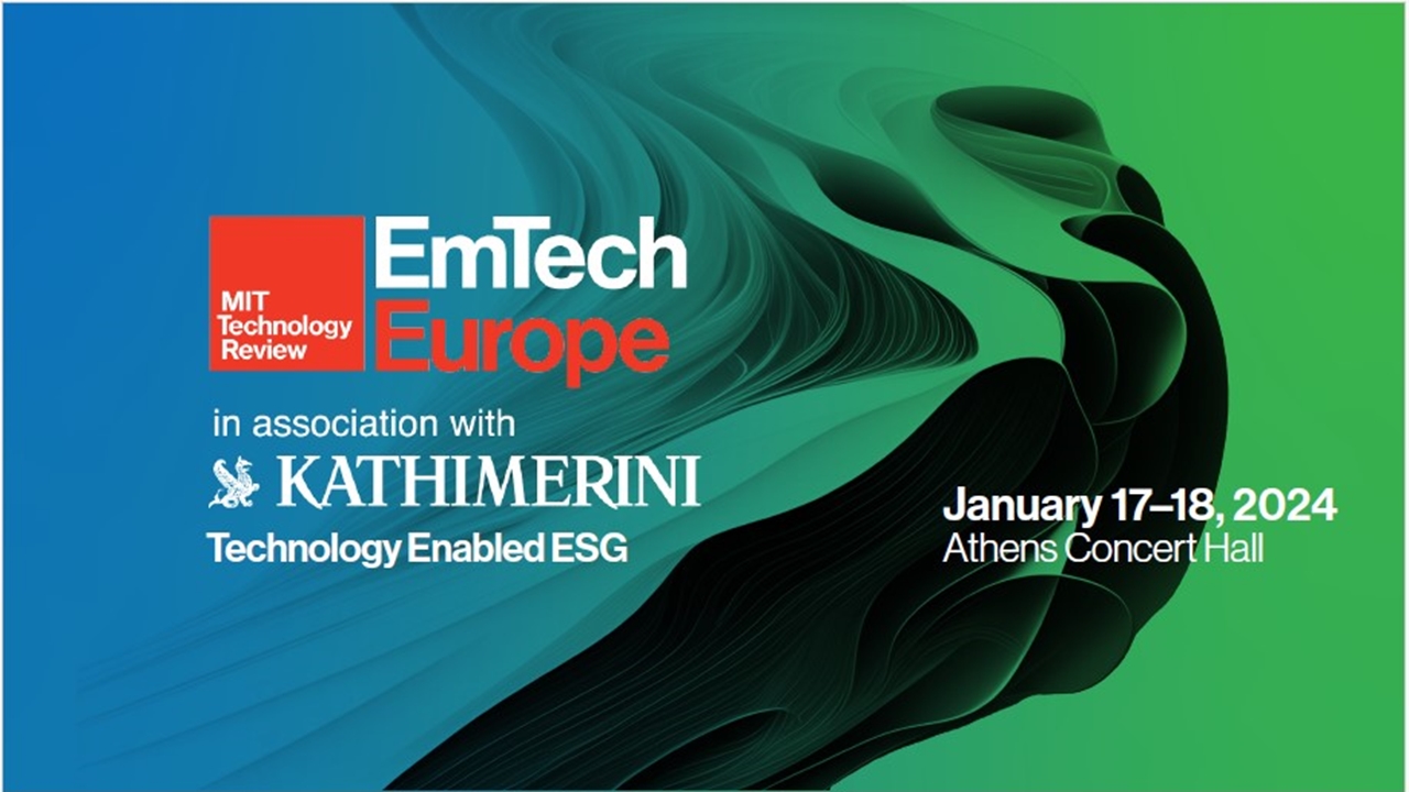 Το MIT «EmTech Europe» έρχεται για πρώτη φορά στην Ελλάδα στις...