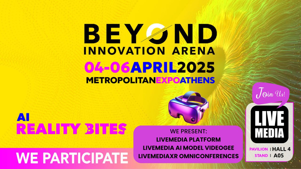 To Livemedia παρουσιάζει την ΑΙ εποχή στις εκδηλώσεις στη BEYOND...